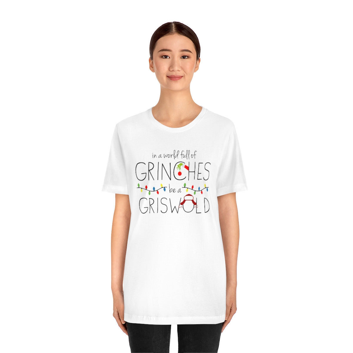 In a world full of GRINCHES be a GRISWOLD-Unisex Jersey Short Sleeve Tee