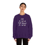 I'm fine totally fine-Unisex Heavy Blend Crewneck Sweatshirt