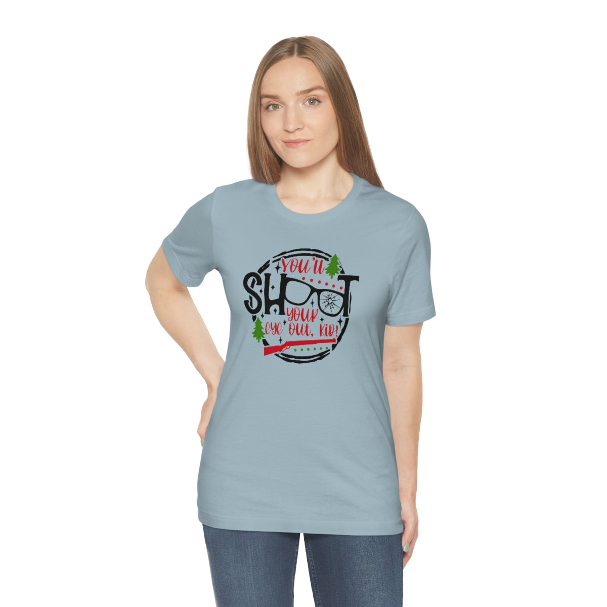 Bella Canvas-You'll Shoot your eye out-Unisex Jersey Short Sleeve Tee
