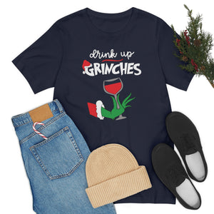 Drink up Grinches-Unisex Jersey Short Sleeve Tee