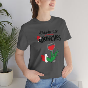 Drink up Grinches-Unisex Jersey Short Sleeve Tee
