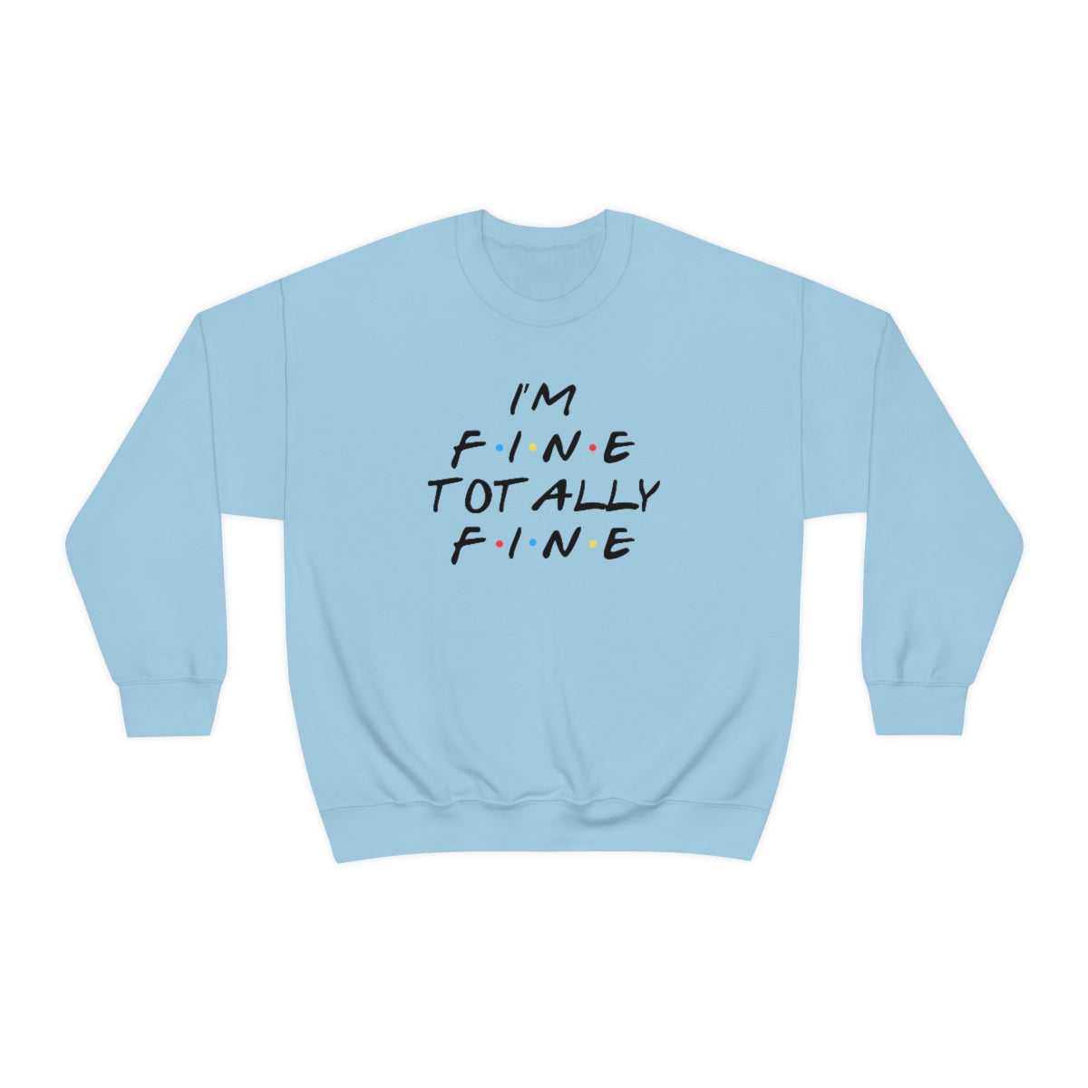 I'm fine totally fine-Unisex Heavy Blend Crewneck Sweatshirt