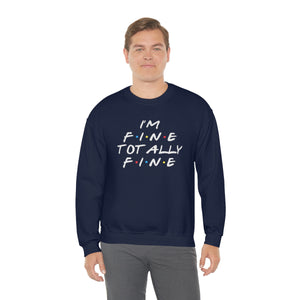 I'm fine totally fine-Unisex Heavy Blend Crewneck Sweatshirt