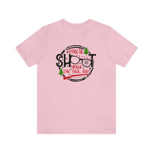 Bella Canvas-You'll Shoot your eye out-Unisex Jersey Short Sleeve Tee