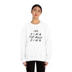 I'm fine totally fine-Unisex Heavy Blend Crewneck Sweatshirt