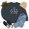 I'm fine totally fine-Unisex Heavy Blend Crewneck Sweatshirt