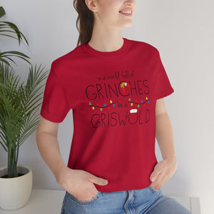 In a world full of GRINCHES be a GRISWOLD-Unisex Jersey Short Sleeve Tee