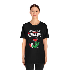 Drink up Grinches-Unisex Jersey Short Sleeve Tee