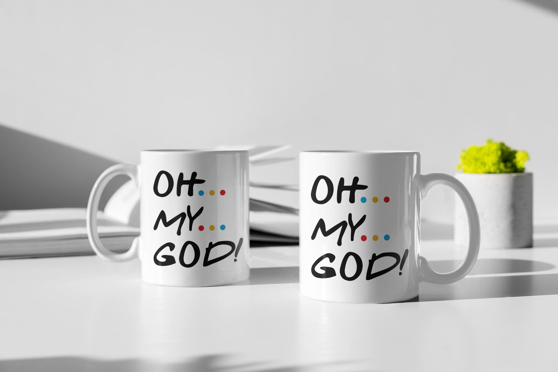 Oh My God Friends Mug 11oz OR 15oz.