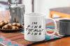 I'm fine totally fine Friends Mug 11oz OR 15oz