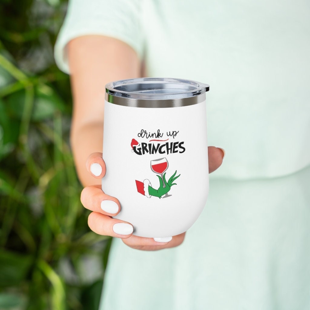 Drink Up Grinches Wine Tumbler 12oz